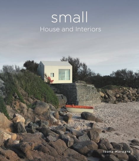 Small: House And Interiors Ioana Mardare