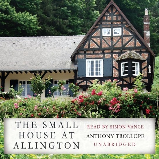 Small House at Allington Trollope Anthony