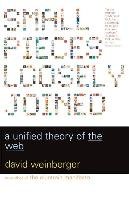 Small Pieces Loosely Joined: A Unified Theory of the Web Weinberger David