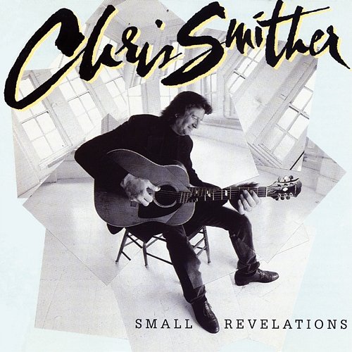Small Revelations Chris Smither