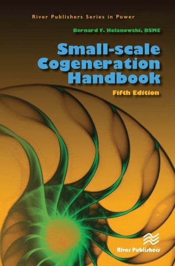 Small-scale Cogeneration Handbook Bernard F. Kolanowski