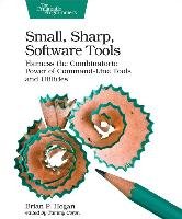 Small, Sharp, Software Tools Hogan Brian
