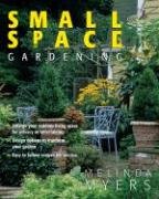 Small Space Gardening Myers Melinda