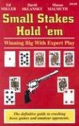 Small Stakes Hold 'em: Winning Big with Expert Play Miller Edward, Sklansky David, Malmuth Mason
