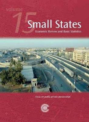 Small States: Economic Review and Basic Statistics, Volume 15 Commonwealth Secretariat