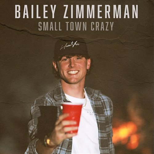 Small Town Crazy Bailey Zimmerman