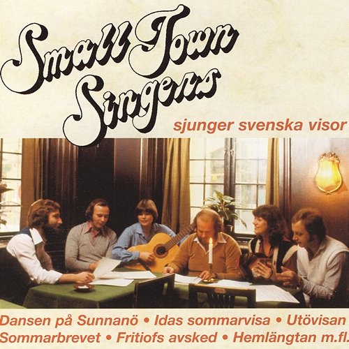 Small Town Singers Sjunger Svenska Visor Small Town Singers