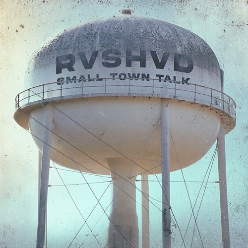 Small Town Talk Rvshvd