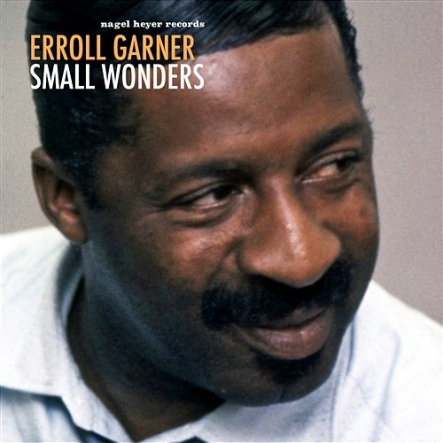 Small Wonders Erroll Garner