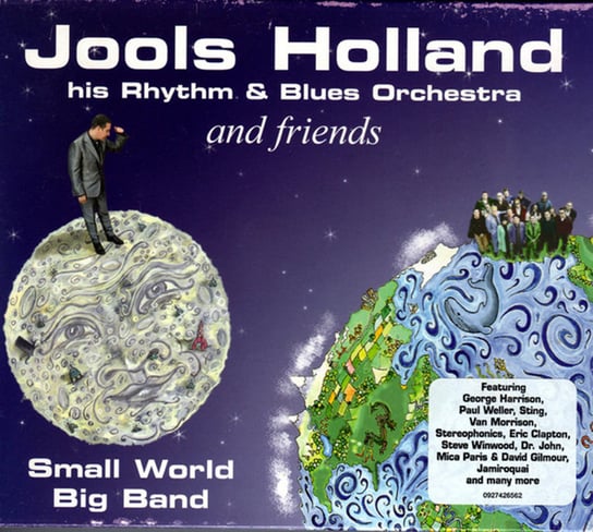 Small World Big Band Jools Holland & His Rhythm & Blues Orchestra, Knopfler Mark, Clapton Eric, Harrison George, Taj Mahal, Jamiroquai, Stereophonics, Gilmour David