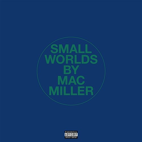 Small Worlds Mac Miller