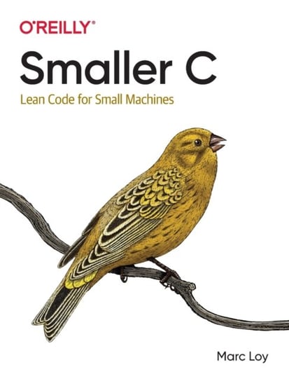 Smaller C: Lean Code for Small Machines Loy Marc