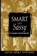 Smart and Sassy: The Strengths of Inner-City Black Girls West Stevens Joyce