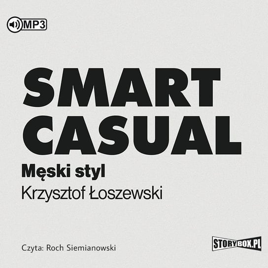 Smart Casual. Męski styl Łoszewski Krzyszof