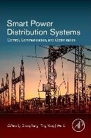 Smart Power Distribution Systems: Control, Communication, and Optimization Qiang Yang