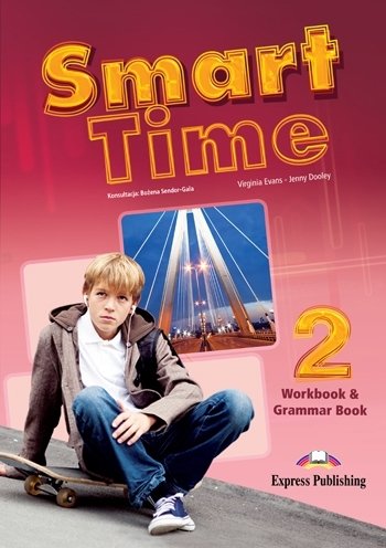 Smart Time 2. Język angielski. Workbook & Grammar Book. Gimnazjum Evans Virginia, Dooley Jenny