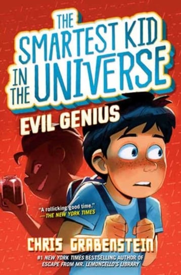 Smartest Kid in the Universe #3: Evil Genius Grabenstein Chris