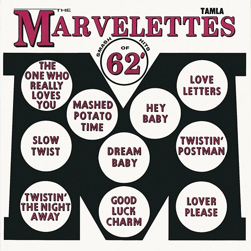Smash Hits Of '62 The Marvelettes