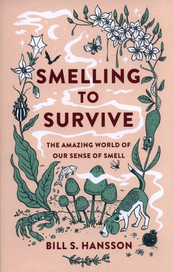 Smelling to Survive Bill S. Hansson