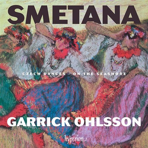 Smetana: Czech Dances & On the Seashore Garrick Ohlsson