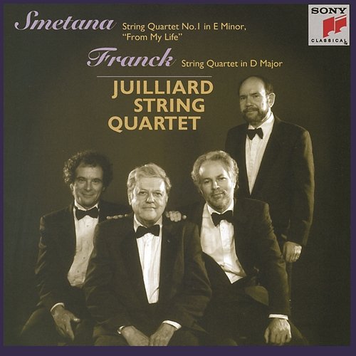 Smetana & Franck: String Quartets Juilliard String Quartet