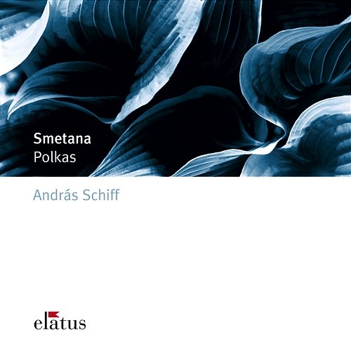 Smetana : Polkas op. 7,8,12 & 13 & Solo Pieces - Elatus András Schiff