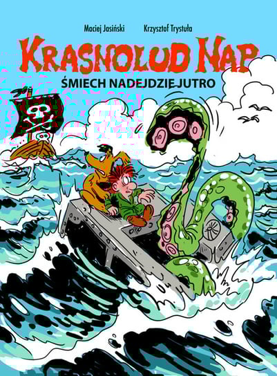 Śmiech nadejdzie jutro. Krasnolud Nap. Tom 3 Jasiński Maciej