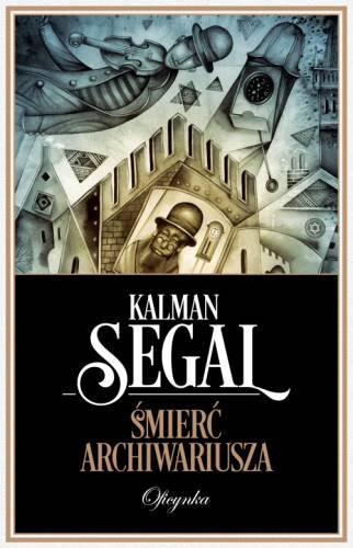 Śmierć Archiwariusza Segal Kalman