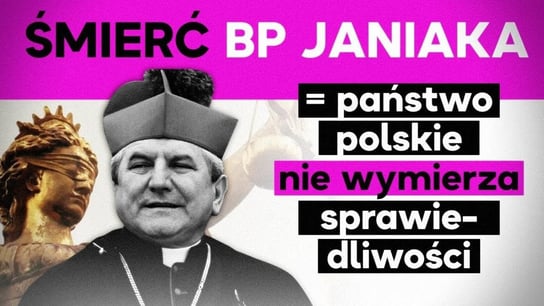 Śmierć bp Janiaka = państwo polskie nie wymierza sprawiedliwości. - Idź Pod Prąd Na Żywo - podcast Opracowanie zbiorowe
