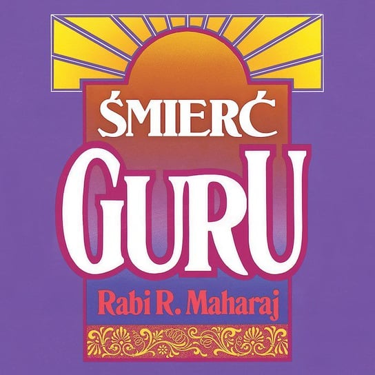 Śmierć Guru Maharaj Rabi R.