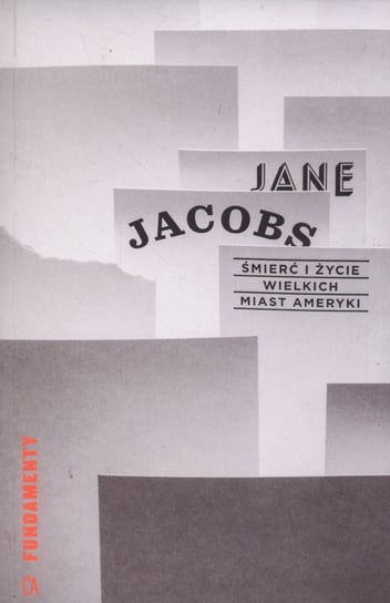 Śmierć i życie wielkich miast Ameryki Jacobs Jane