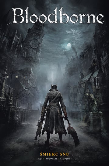 Śmierć snu. Bloodborne. Tom 1 Kot Ales