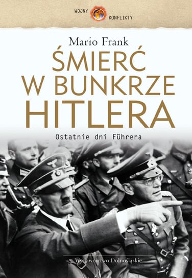 Śmierć w Bunkrze Hitlera Frank Mario