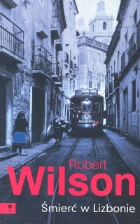 Śmierć w Lizbonie Wilson Robert