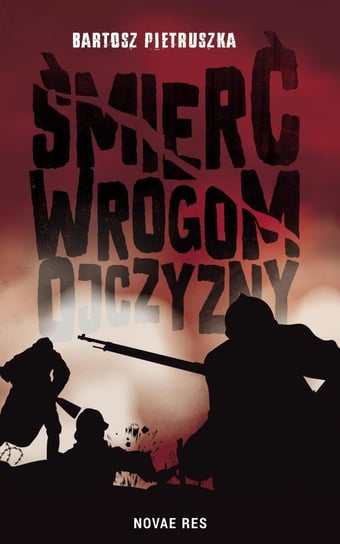 Śmierć wrogom ojczyzny - ebook mobi Pietruszka Bartosz