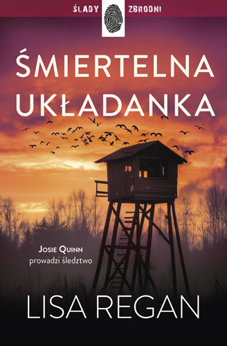 Śmiertelna układanka. Josie Quinn. Tom 8 Regan Lisa