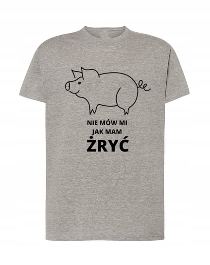 Śmieszny T-Shirt Nie mów mi jak mam ŻRYĆ r. 5XL Inna marka