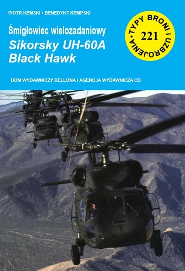 Śmigłowiec wielozadaniowy Sikorsky UH-60A Black Hawk Kempski Piotr, Kempski Benedykt