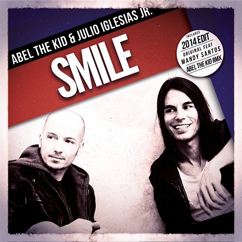 Smile Abel The Kid & Julio Iglesias Jr.