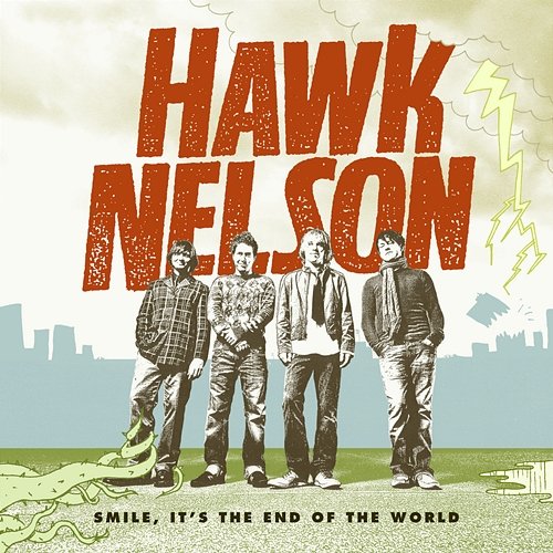 Smile, It's The End Of The World Hawk Nelson