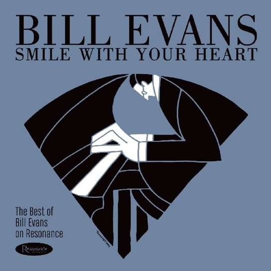 Smile With Your Heart: the Best of Bill Evans On Resonance Evans Bill