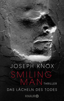 Smiling Man. Das Lächeln des Todes Knox Joseph