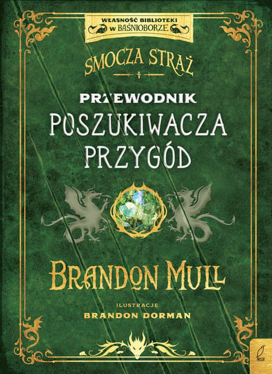 Smocza Straż. Przewodnik poszukiwacza przygód Mull Brandon