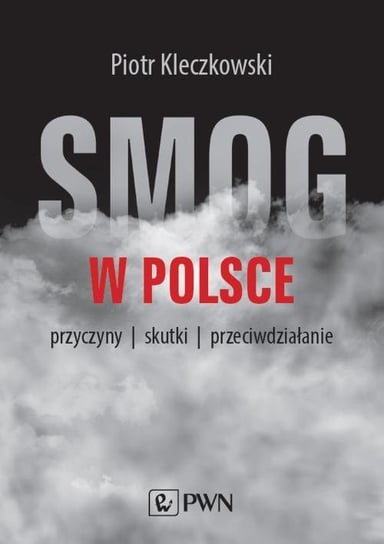Smog w Polsce Kleczkowski Piotr