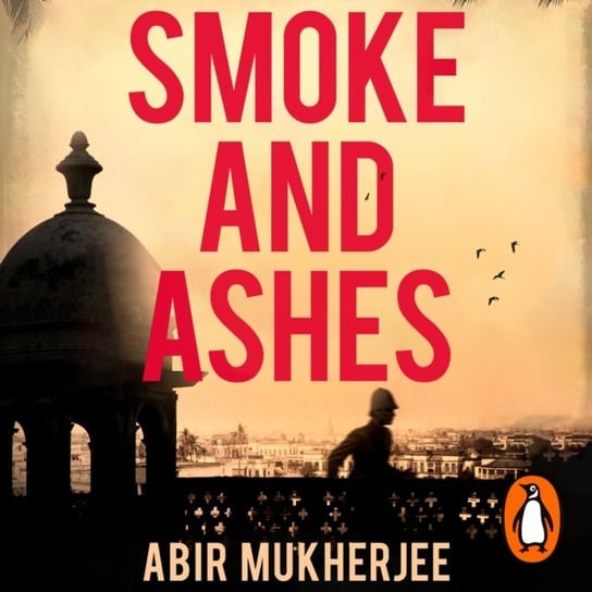 Smoke and Ashes Mukherjee Abir