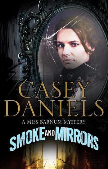 Smoke and Mirrors Casey Daniels