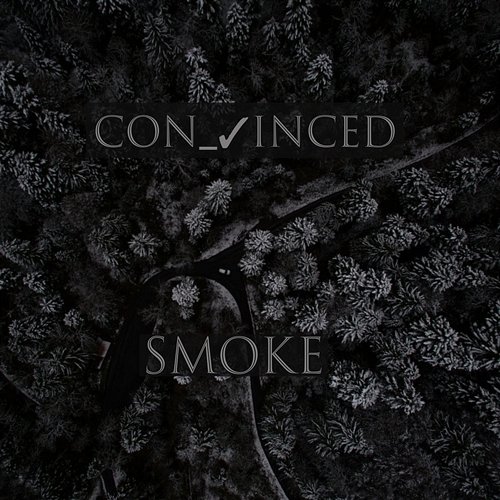 Smoke Con_ Vinced