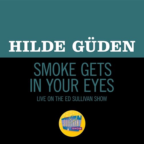 Smoke Gets In Your Eyes Hilde Güden