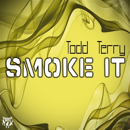 Smoke It Todd Terry