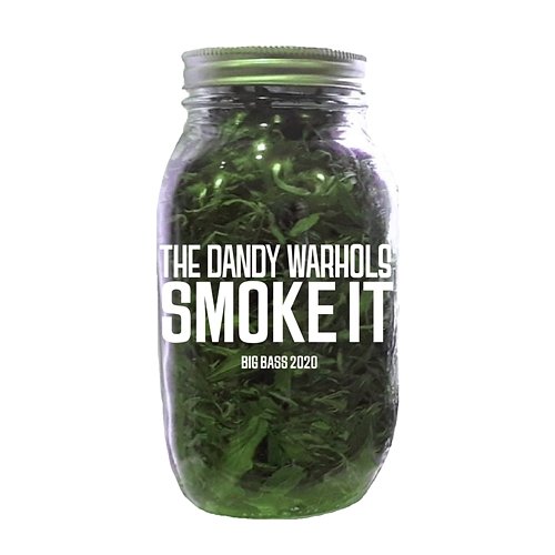 Smoke It The Dandy Warhols